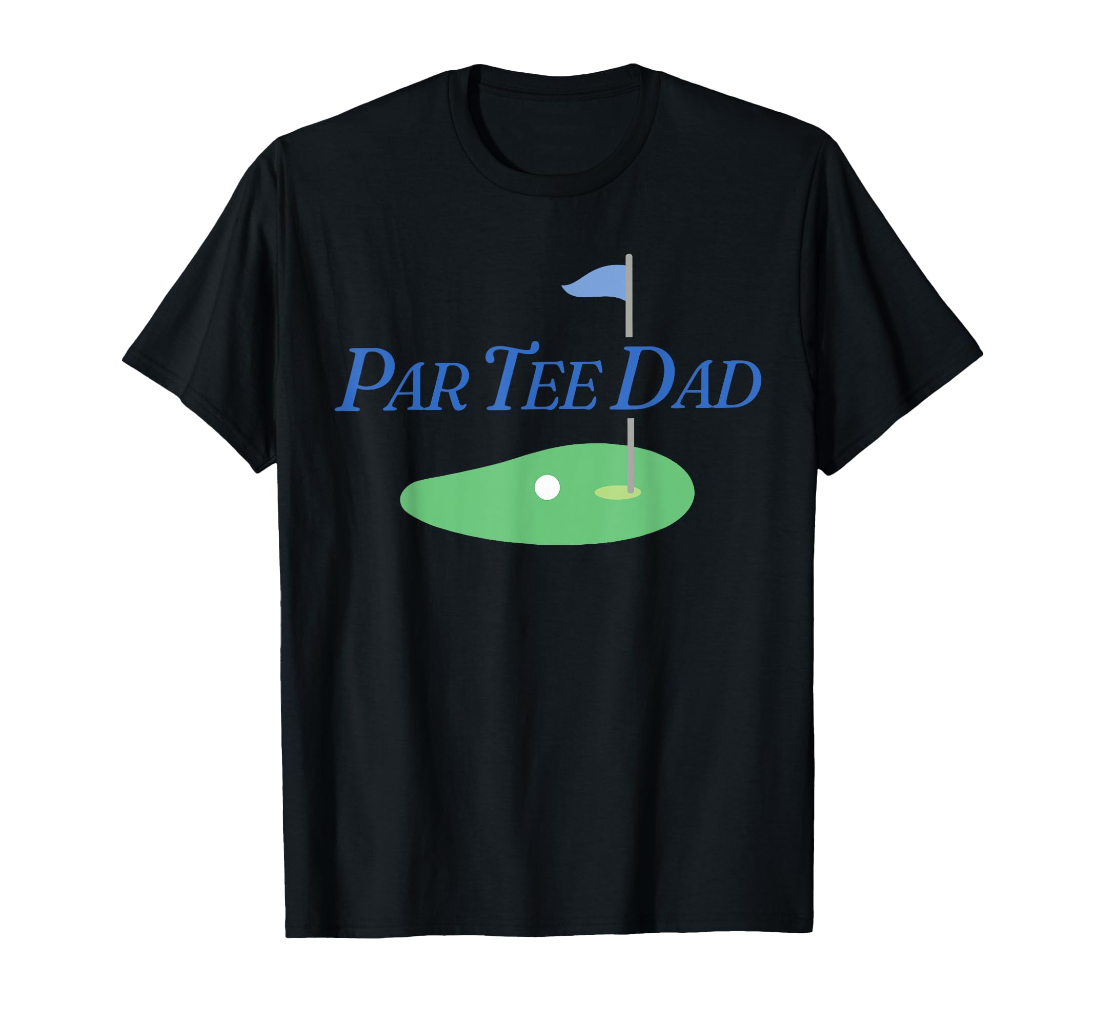 Funny Par Dad Partee Golf Parents T-Shirt - Custom Art Print Unisex - T-Shirt, Sweatshirt, Hoodie