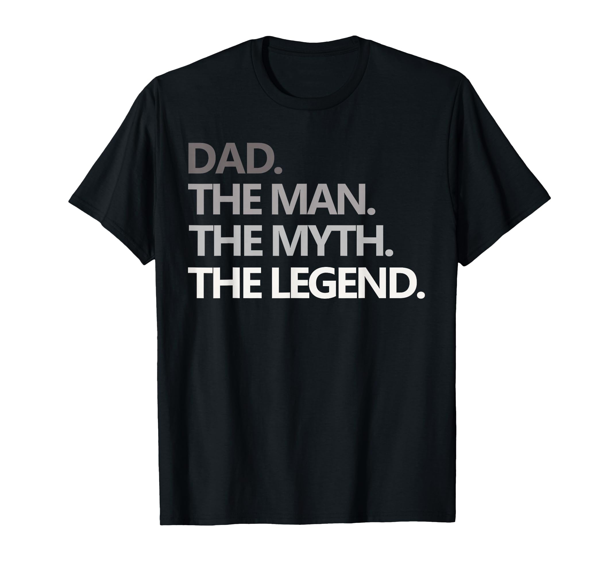 Dad Myth Legend T-Shirt - Streetwear Style Unisex - T-Shirt, Sweatshirt, Hoodie