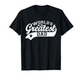 Worlds Greatest Dad Funny Fathers Day T-Shirt - Graphic Print for Adults - T-Shirt, Sweatshirt, Hoodie