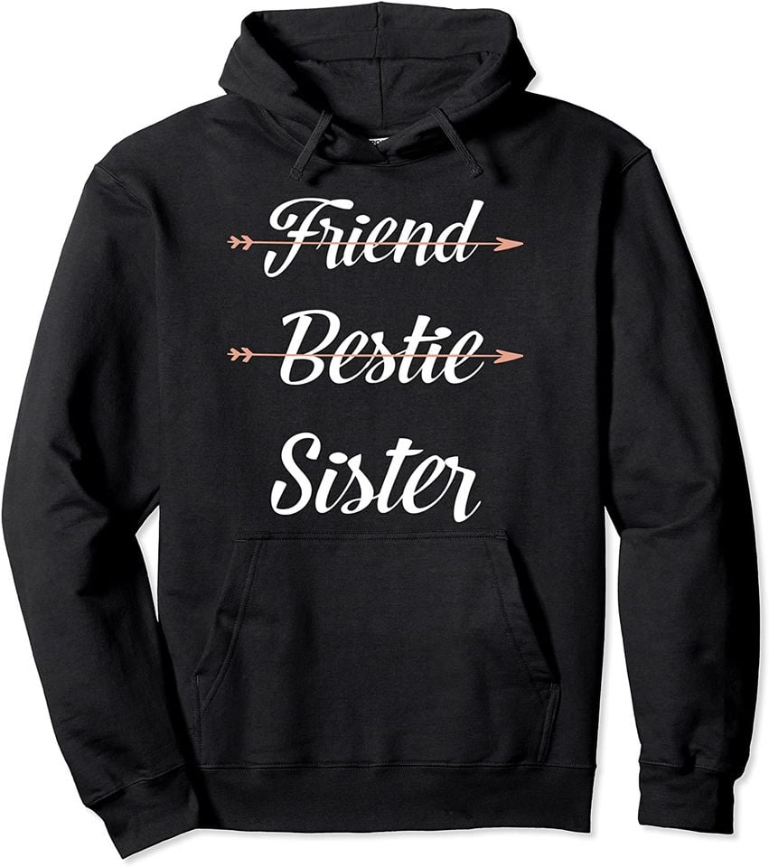 Sisters Friend Bestie Sister - Adult & Kids T-Shirts, Sweatshirts & Hoodies apparel design preview 1