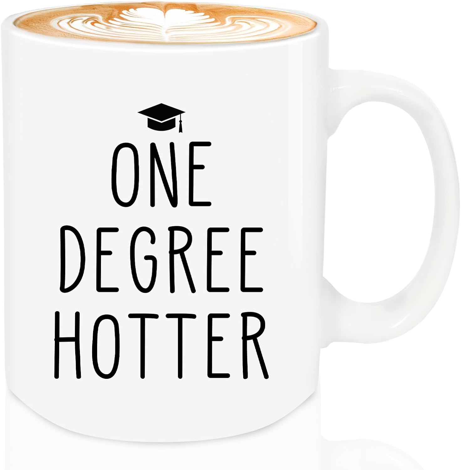 Graduation Gifts, One Degree Coffee Mug, Funny for - Adult & Kids T-Shirts, Sweatshirts & Hoodies apparel design preview 1