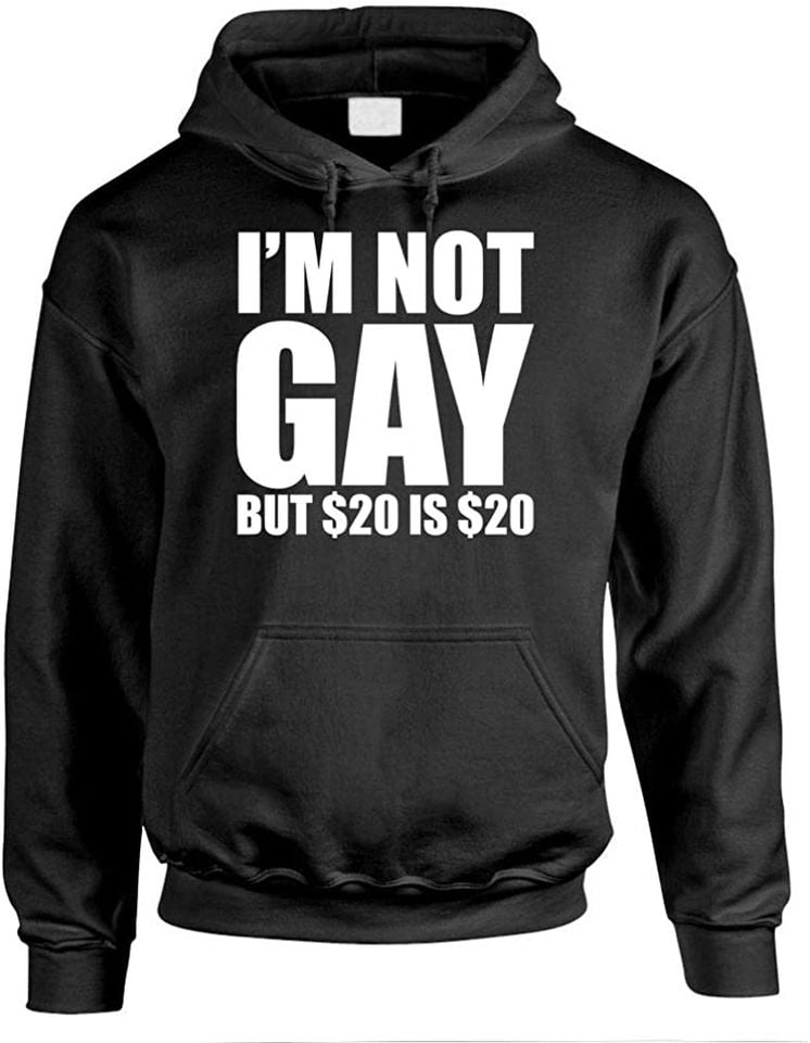 I'm Not Gay But $20 is - Adult & Kids T-Shirts, Sweatshirts & Hoodies apparel design preview 1