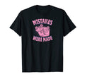 Mistakes Were Made Trendy Funny T-Shirt - Aesthetic Graphic for Adults - T-Shirt, Sweatshirt, Hoodie
