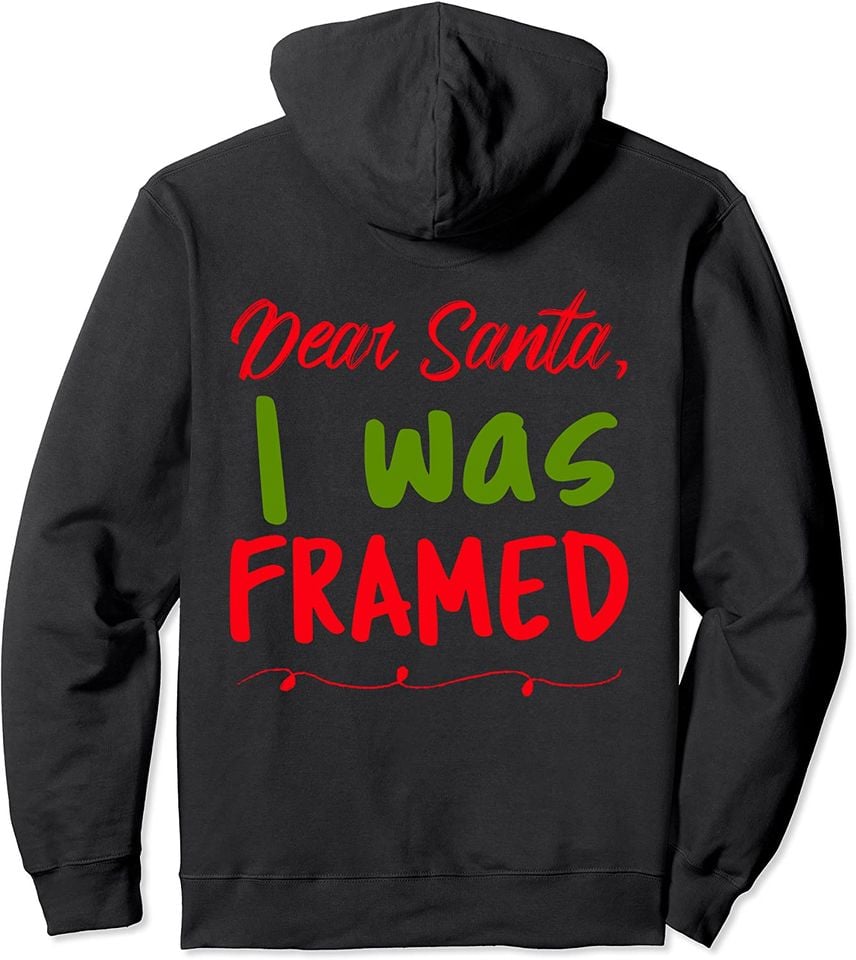Dear Santa I Was Framed Funny Christmas Excuse Letter - Adult & Kids T-Shirts, Sweatshirts & Hoodies apparel design preview 1