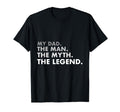 My Dad Myth Legend Dad Father T-Shirt - Streetwear Style for Adults - T-Shirt, Sweatshirt, Hoodie
