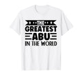 Greatest Abu World Abu Name Arabic T-Shirt - Graphic Print Men Women - T-Shirt, Sweatshirt, Hoodie