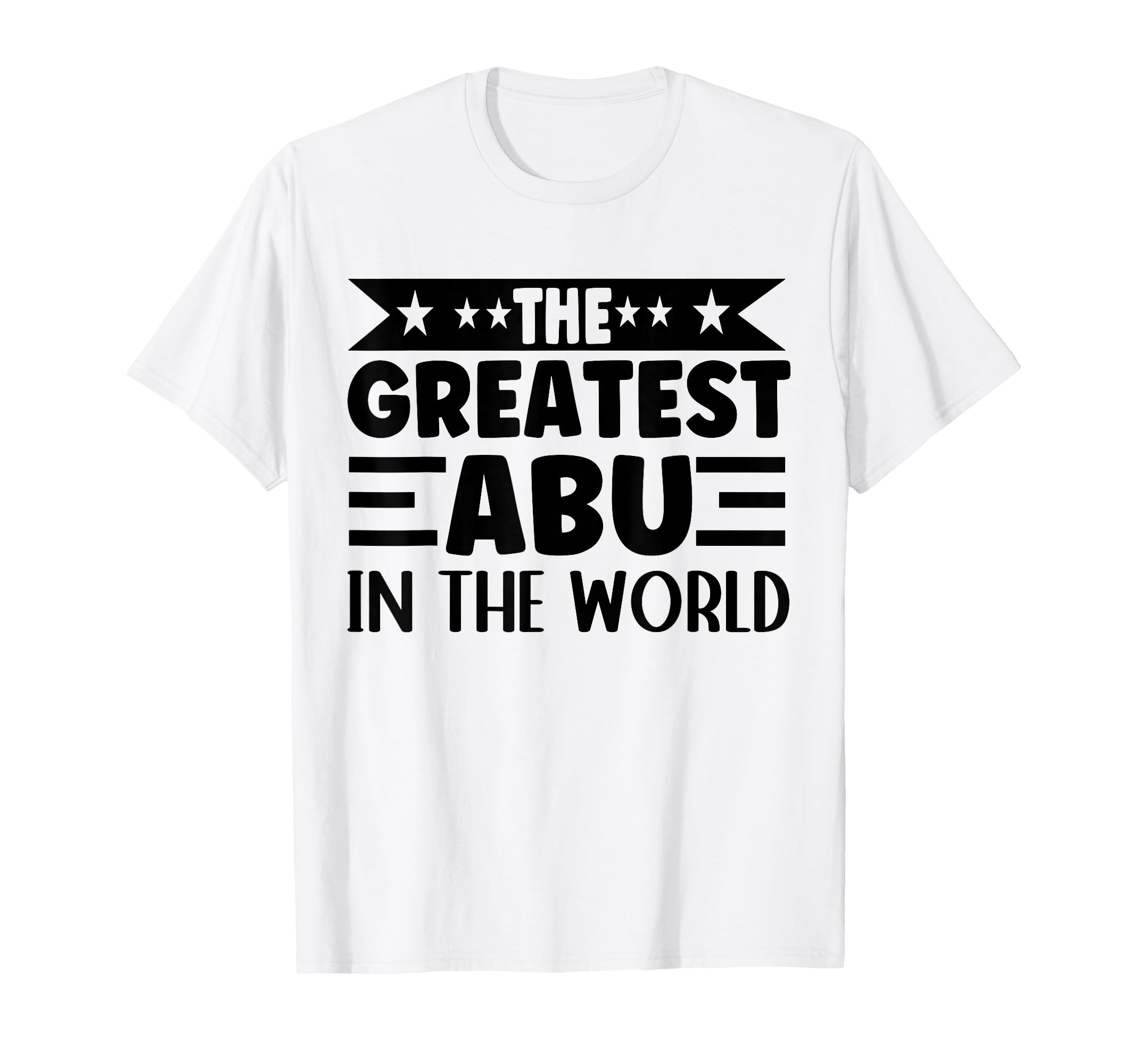 Greatest Abu World Abu Name Arabic T-Shirt - Graphic Print Men Women - T-Shirt, Sweatshirt, Hoodie