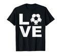 Love Soccer Soccer Players Coaches T-Shirt - Casual Everyday Wear Unisex - T-Shirt, Sweatshirt, Hoodie