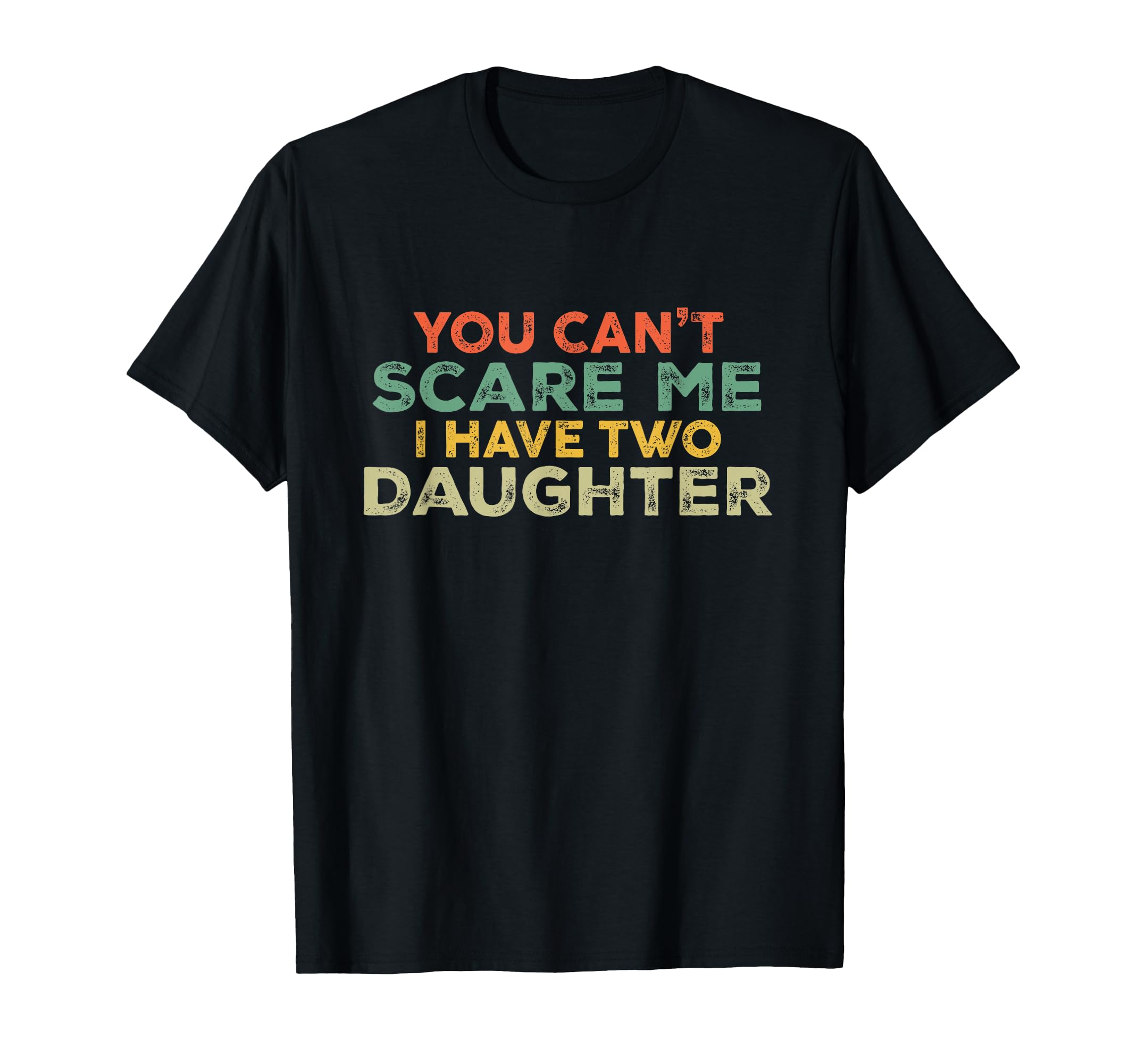 Dad Funny Fathers Day Daddy T-Shirt - Fun Novelty Design Men Women - T-Shirt, Sweatshirt, Hoodie