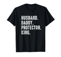 Husband Daddy Protector King Fathers T-Shirt - Novelty Apparel for Adults - T-Shirt, Sweatshirt, Hoodie
