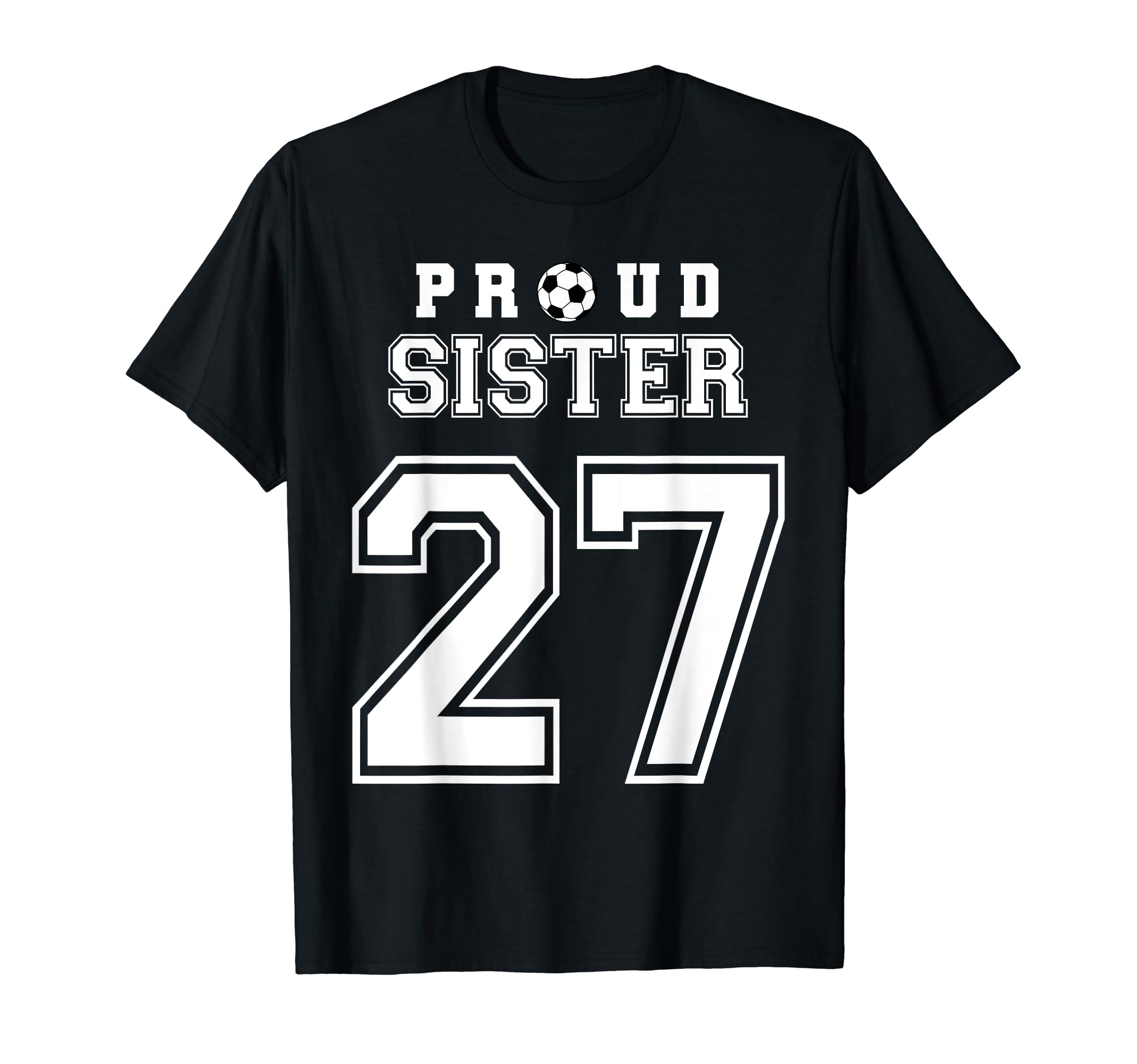 Number 27 Custom Proud Soccer Futbol T-Shirt - Novelty Apparel Men Women - T-Shirt, Sweatshirt, Hoodie