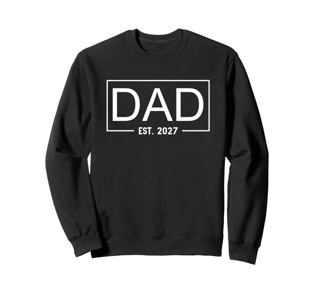 Dad Est 2027 Announcement New Sweatshirt - Fun Novelty Design for Adults - T-Shirt, Sweatshirt, Hoodie