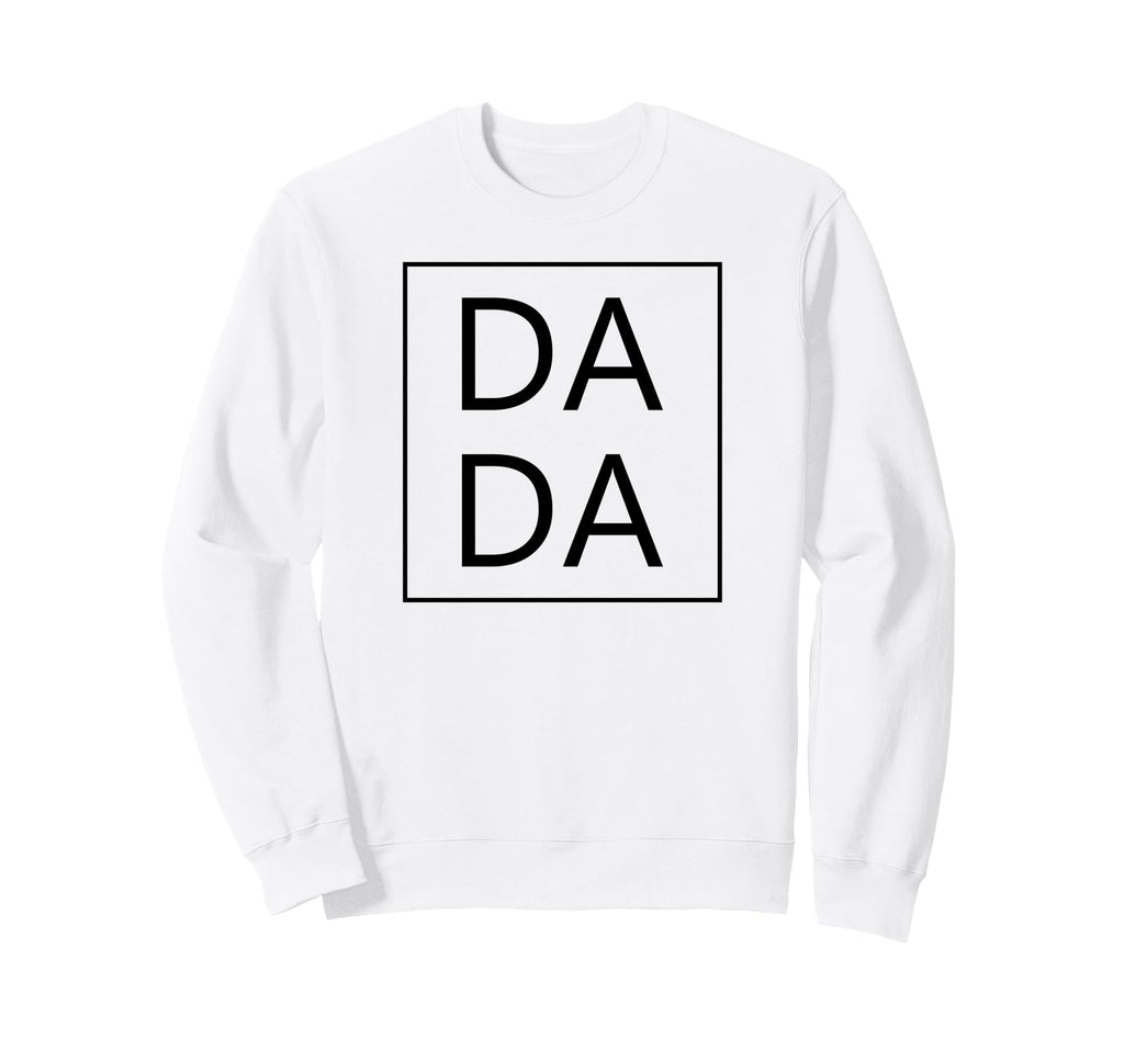 Dada First Fathers Day New Dad Sweatshirt - Streetwear Style for Adults - T-Shirt, Sweatshirt, Hoodie
