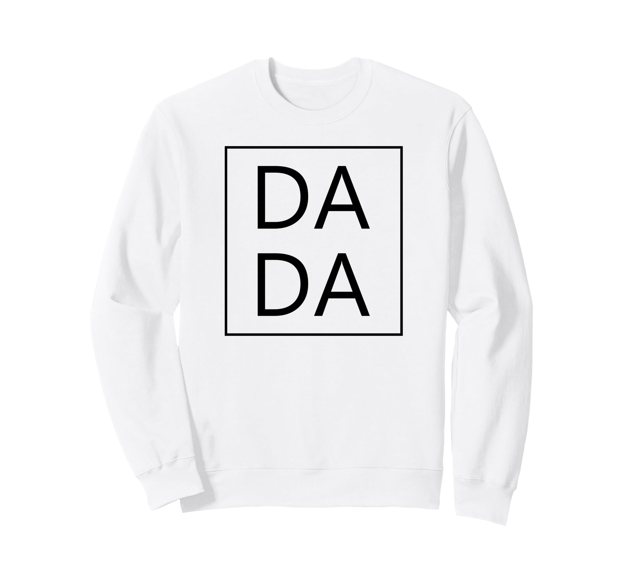 Dada First Fathers Day New Dad Sweatshirt - Streetwear Style for Adults - T-Shirt, Sweatshirt, Hoodie