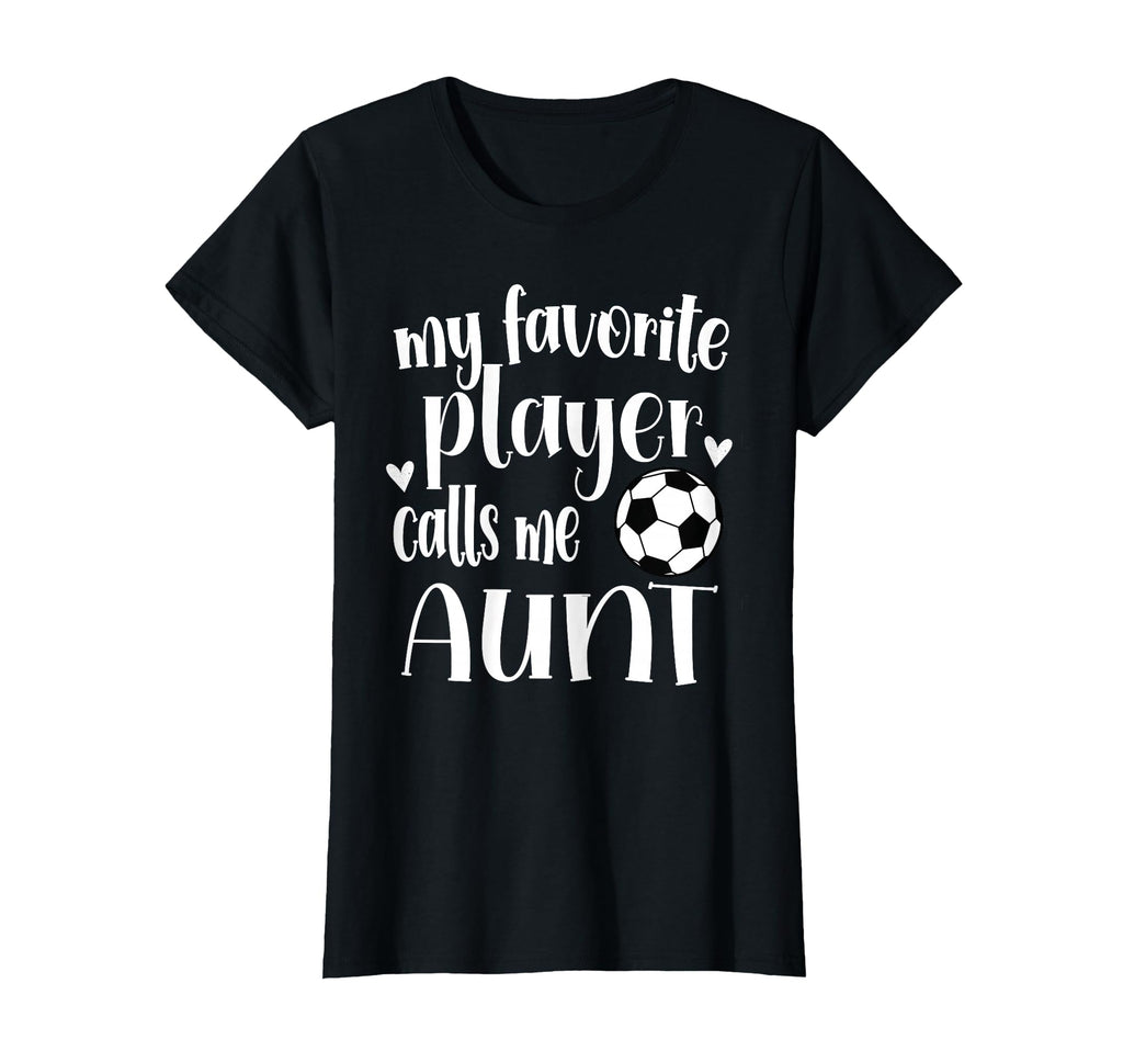 My Favorite Soccer Player Calls Me T-Shirt - Novelty Apparel Men Women - T-Shirt, Sweatshirt, Hoodie
