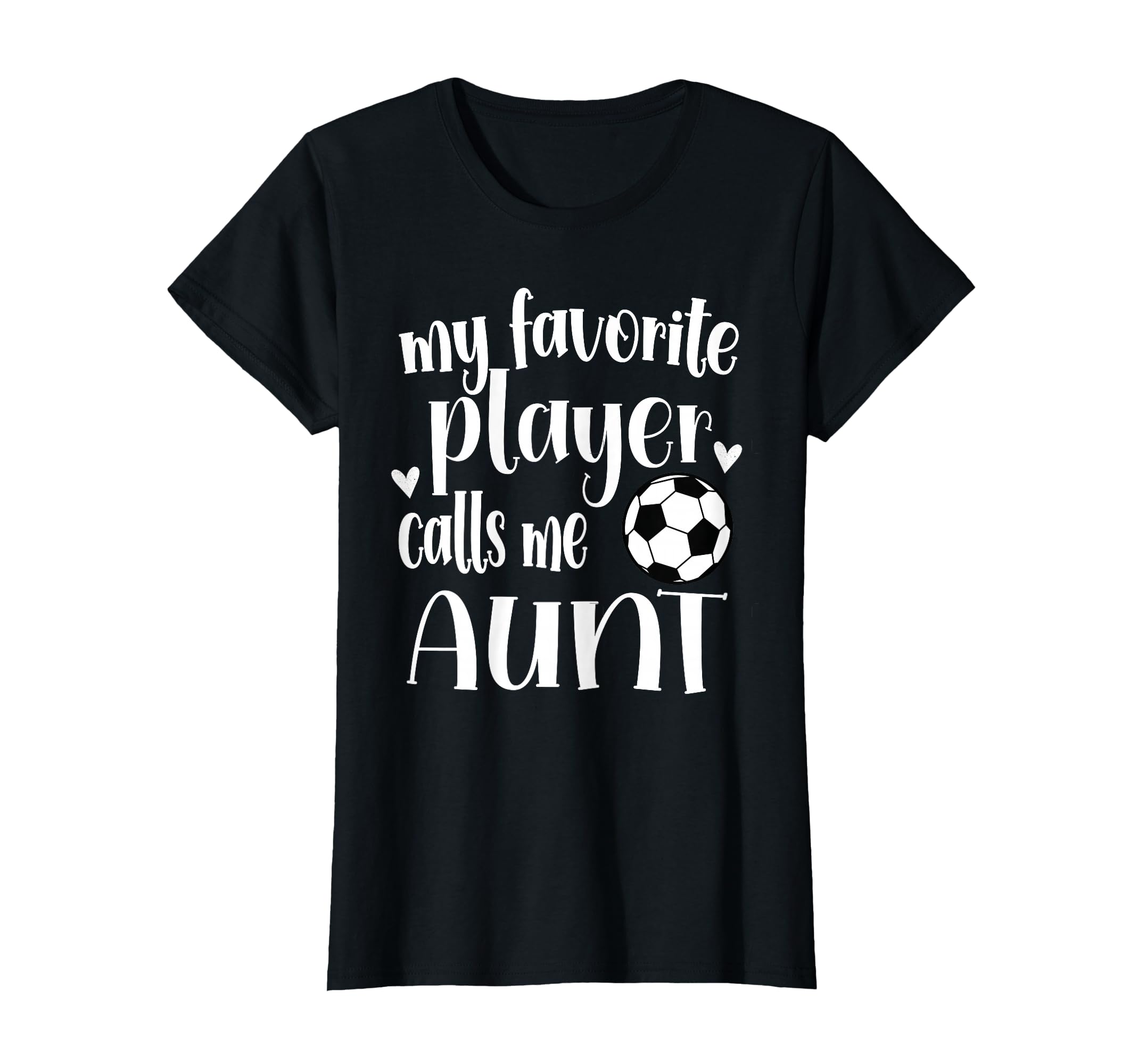 My Favorite Soccer Player Calls Me T-Shirt - Novelty Apparel Men Women - T-Shirt, Sweatshirt, Hoodie
