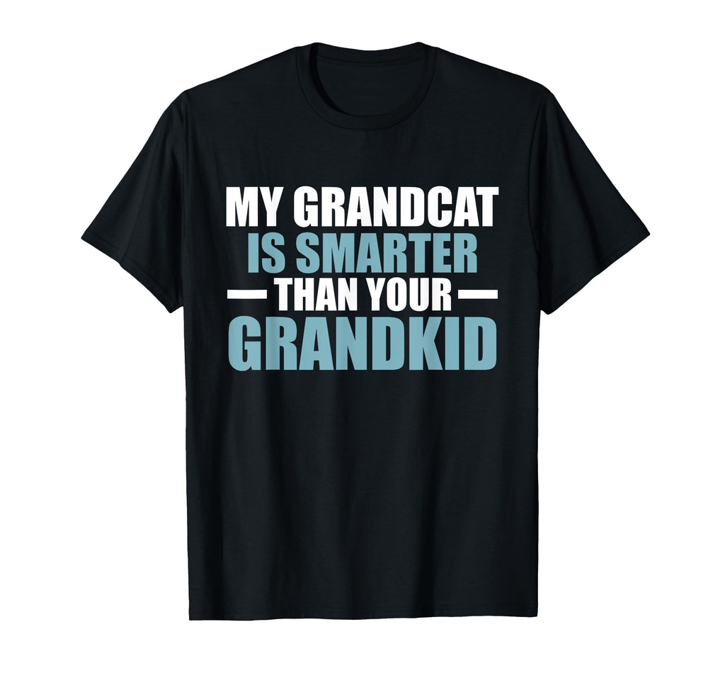 My Grandcat Is Smarter Than Your T-Shirt - Custom Art Print for Adults - T-Shirt, Sweatshirt, Hoodie