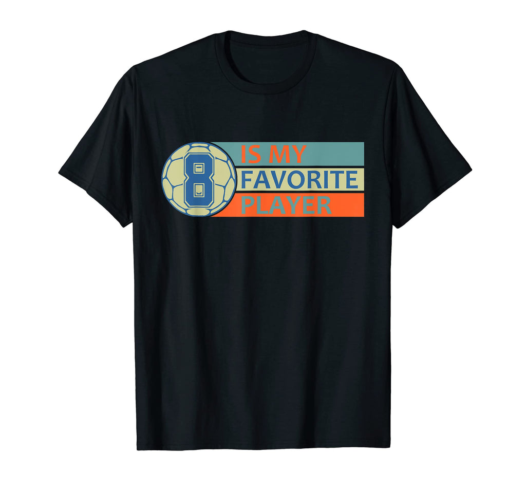 Number Eight 8 Is My Favorite Player T-Shirt - Trendy Graphic Men Women - T-Shirt, Sweatshirt, Hoodie