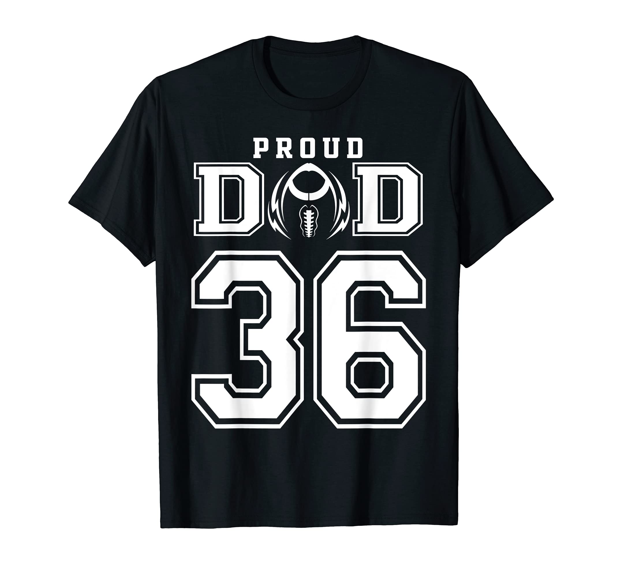 Custom Proud Football Dad Number 36 T-Shirt - Novelty Apparel Unisex - T-Shirt, Sweatshirt, Hoodie