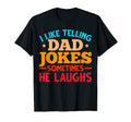 Mens Jokes Humorous Puns Fathers Day T-Shirt - Trendy Graphic for Adults - T-Shirt, Sweatshirt, Hoodie