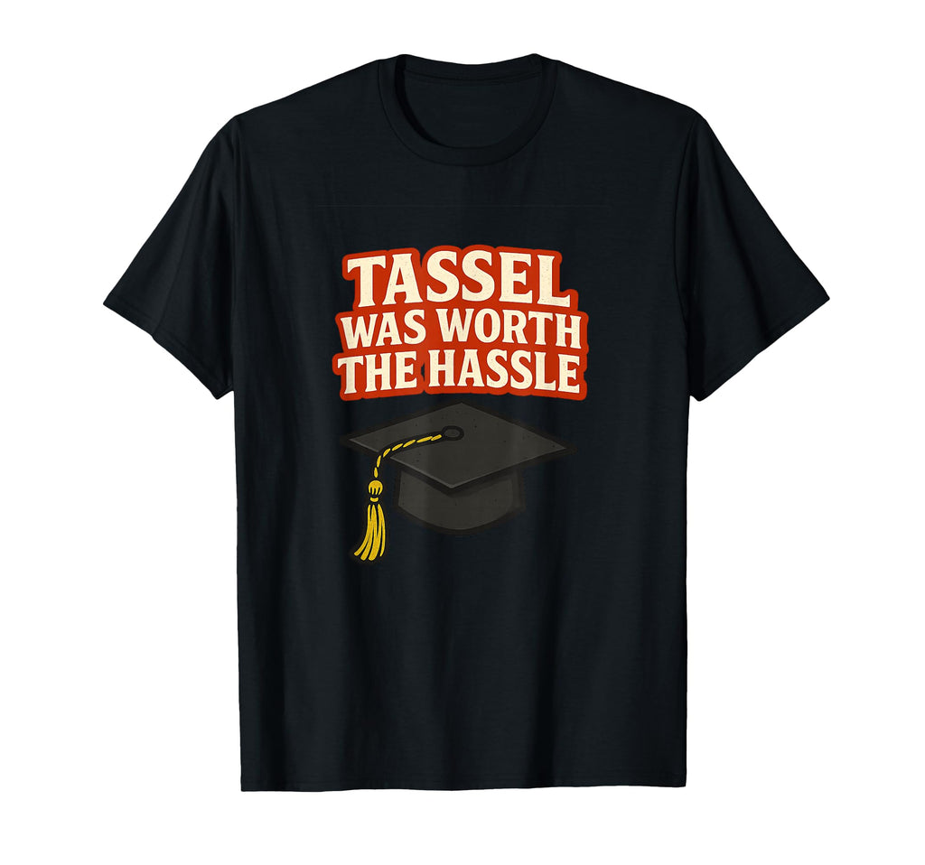 Graduation Tassel Was Worth Hassle Collage T-Shirt - Trendy Graphic Unisex - T-Shirt, Sweatshirt, Hoodie