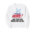 My Dad Rocks Daddy Pa Fathers Day Sweatshirt - Streetwear Style Men Women - T-Shirt, Sweatshirt, Hoodie