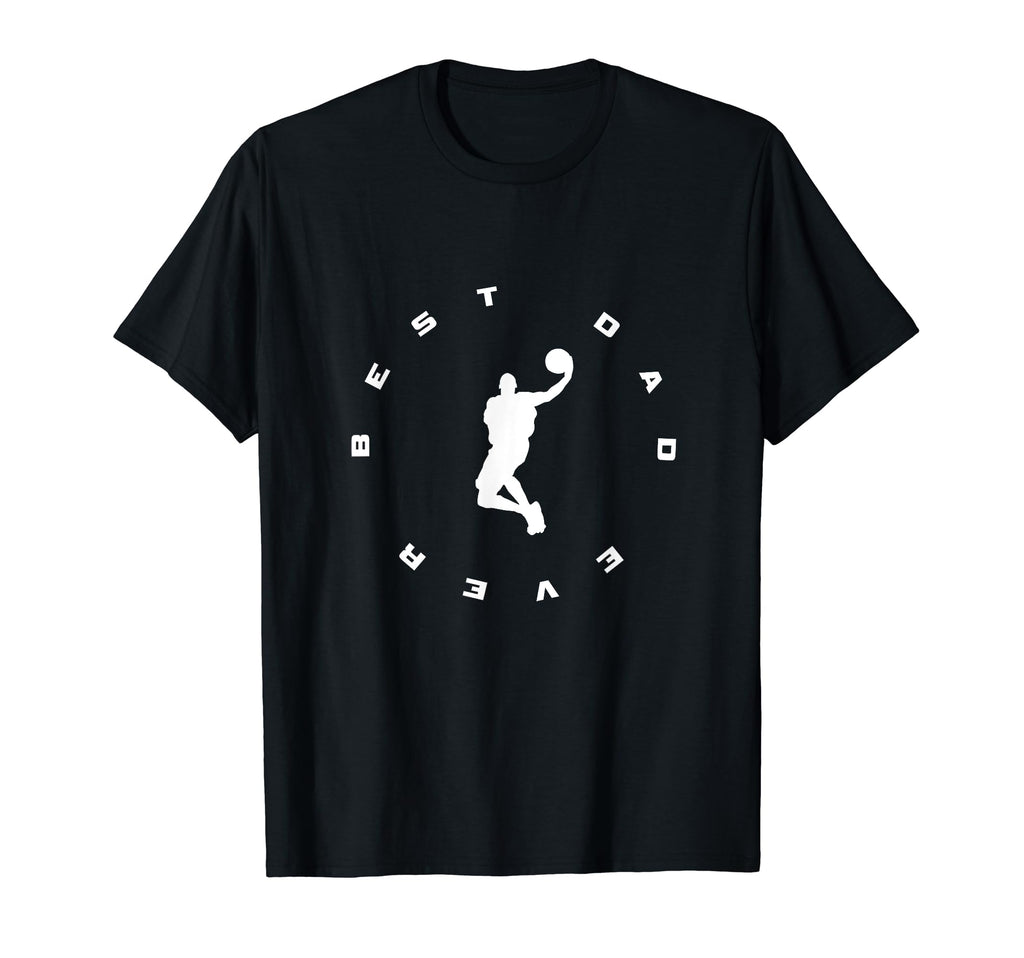 Best Dad Ever Basketball T-Shirt - Custom Art Print Men Women - T-Shirt, Sweatshirt, Hoodie