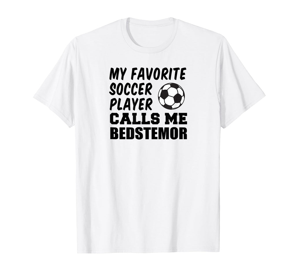 Favorite Soccer Player Calls Me T-Shirt - Custom Art Print Men Women - T-Shirt, Sweatshirt, Hoodie