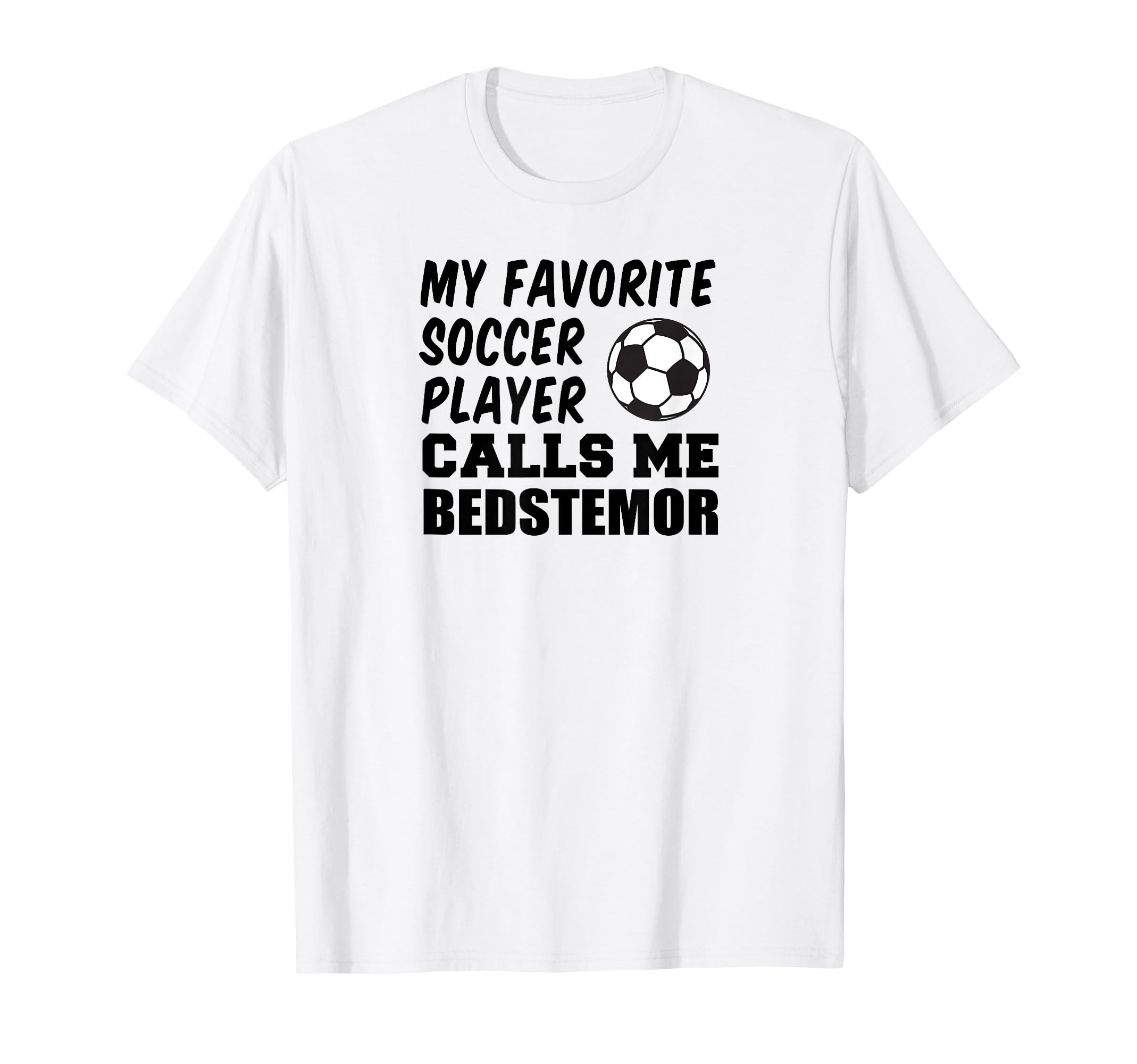 Favorite Soccer Player Calls Me T-Shirt - Custom Art Print Men Women - T-Shirt, Sweatshirt, Hoodie
