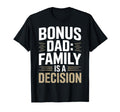 Bonus Dad Step Parent Family T-Shirt - Custom Art Print Men Women - T-Shirt, Sweatshirt, Hoodie
