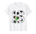 16 Year Old Soccer Player 16Th T-Shirt - Custom Art Print Men Women - T-Shirt, Sweatshirt, Hoodie