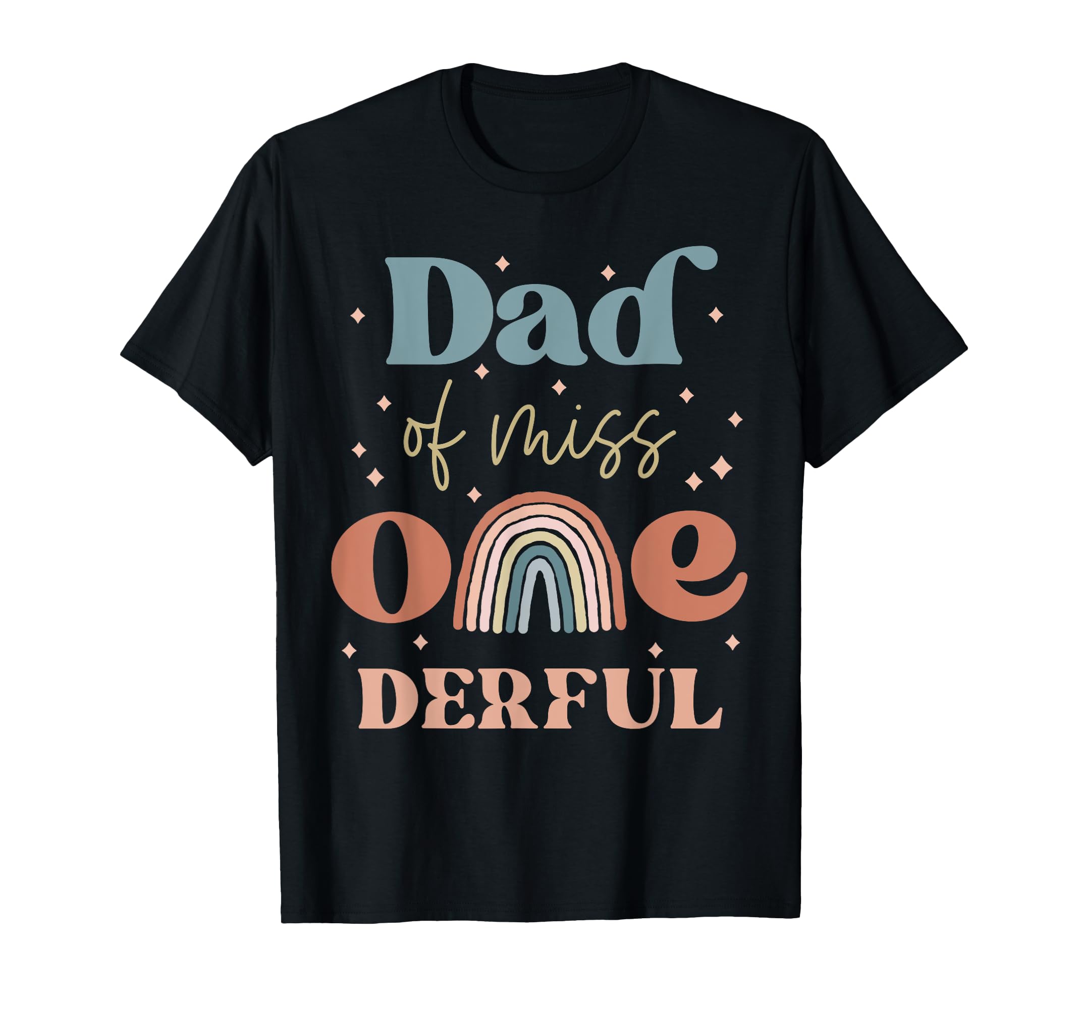Dad Miss Onederful Boho Rainbow Daughter T-Shirt - Streetwear Style Unisex - T-Shirt, Sweatshirt, Hoodie