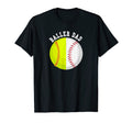 Mens Dad Ballers Softball Baseball T-Shirt - Casual Everyday Wear Unisex - T-Shirt, Sweatshirt, Hoodie