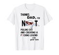 Thanks Dad Not Pulling Out Love Your Son T-Shirt - Streetwear Style Unisex - T-Shirt, Sweatshirt, Hoodie
