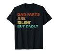 Silent But Dadly Funny Fathers T-Shirt - Casual Everyday Wear Men Women - T-Shirt, Sweatshirt, Hoodie