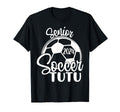 Senior Soccer Tutu 2024 Class 2024 Soccer T-Shirt - Streetwear Style Unisex - T-Shirt, Sweatshirt, Hoodie