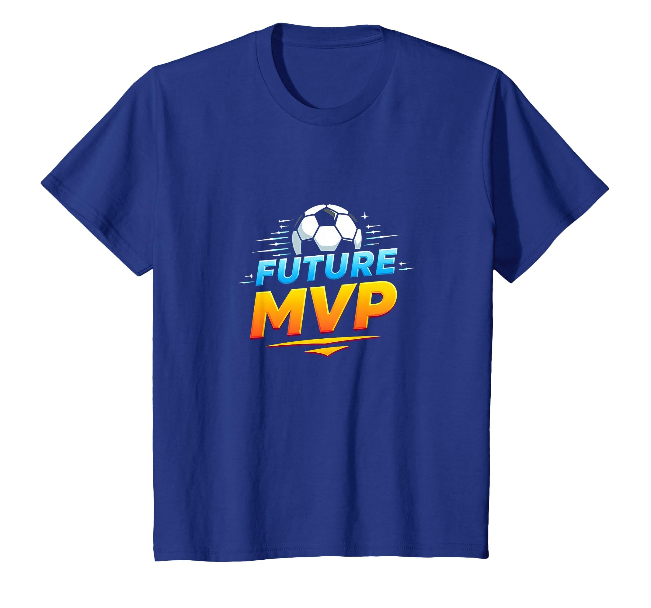 Future Mvp Soccer Inspirational T-Shirt - Fun Novelty Design Men Women - T-Shirt, Sweatshirt, Hoodie