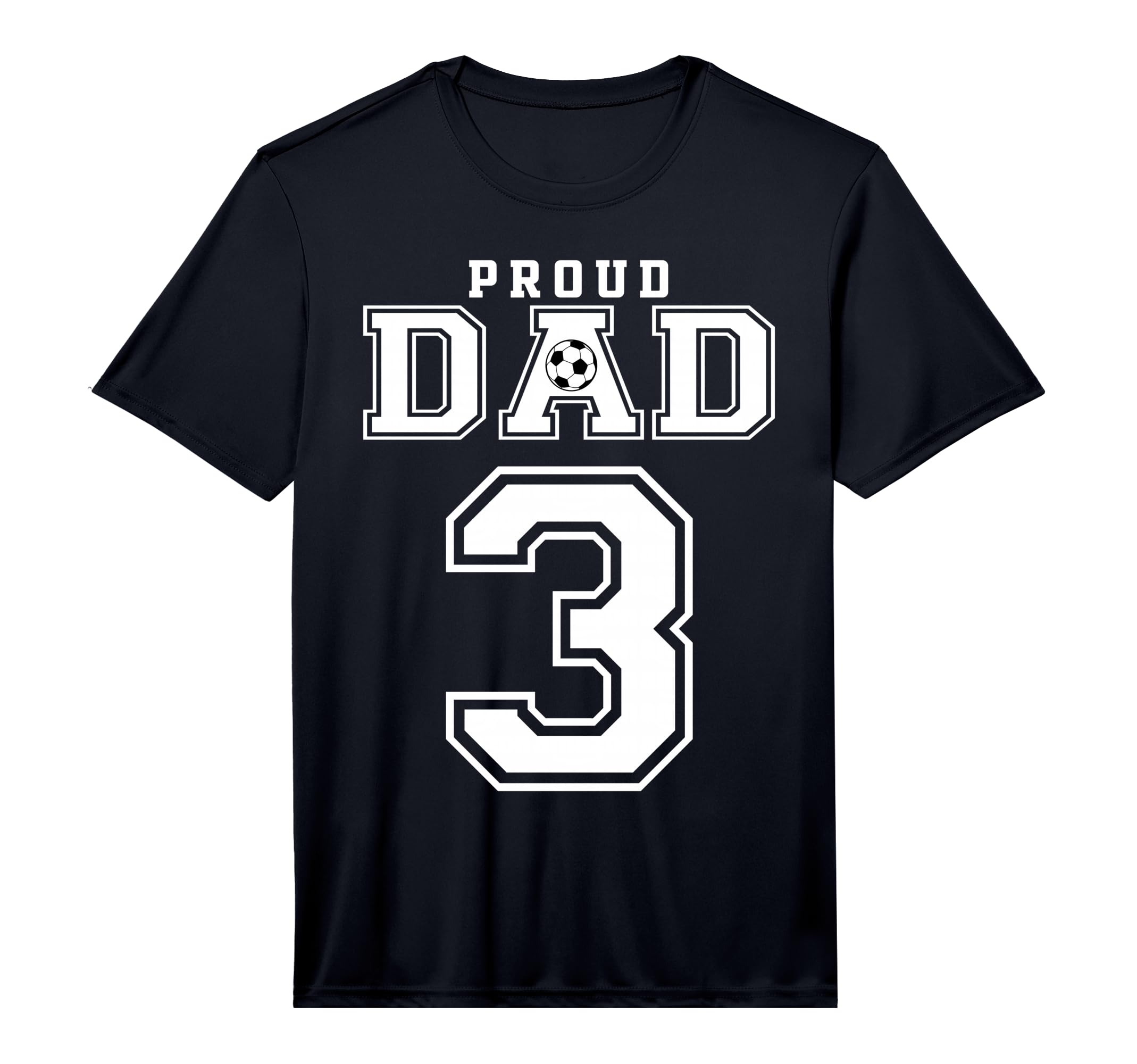 Number 3 Custom Proud Soccer Futbol Dad T-Shirt - Custom Art Print Unisex - T-Shirt, Sweatshirt, Hoodie