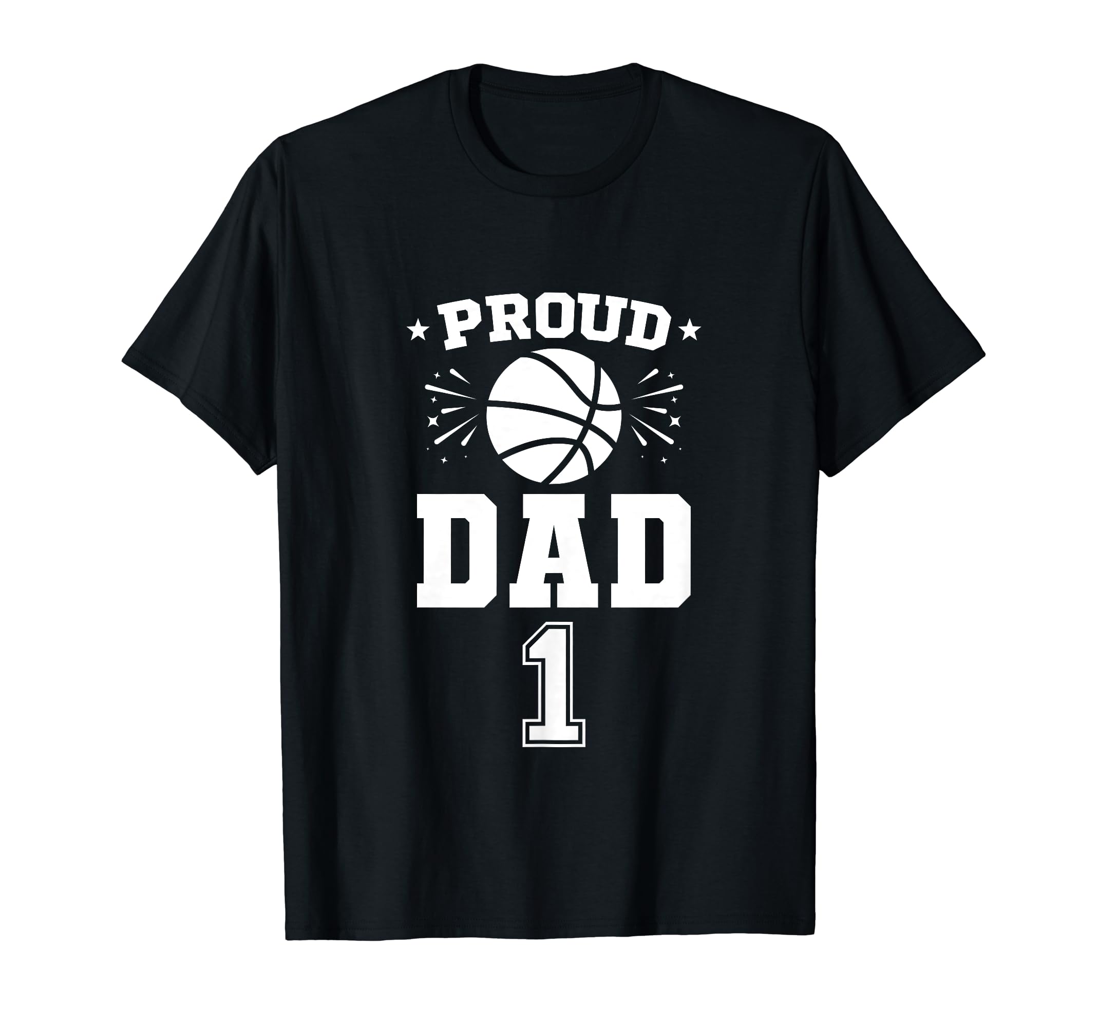 Proud Basketball Dad Number 1 T-Shirt - Unique Graphic for Adults - T-Shirt, Sweatshirt, Hoodie