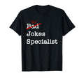 Bad Dad Jokes Specialist Funny T-Shirt - Custom Art Print for Adults - T-Shirt, Sweatshirt, Hoodie