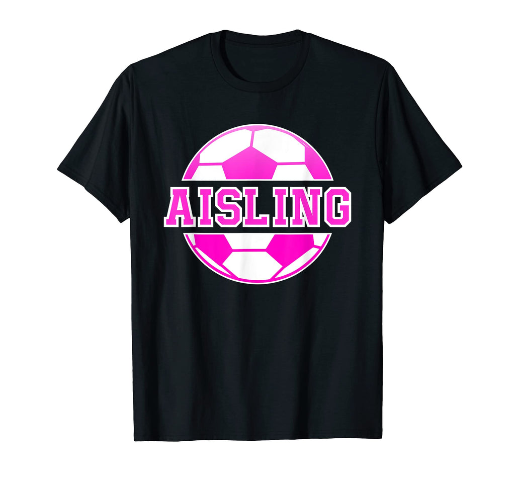 Aisling Name Soccer Play Football T-Shirt - Streetwear Style for Adults - T-Shirt, Sweatshirt, Hoodie