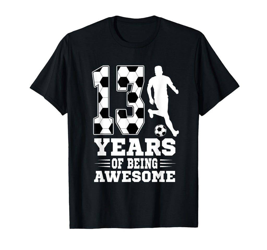 13 Years Being Awesome Birthday T-Shirt - Fun Novelty Design for Adults - T-Shirt, Sweatshirt, Hoodie