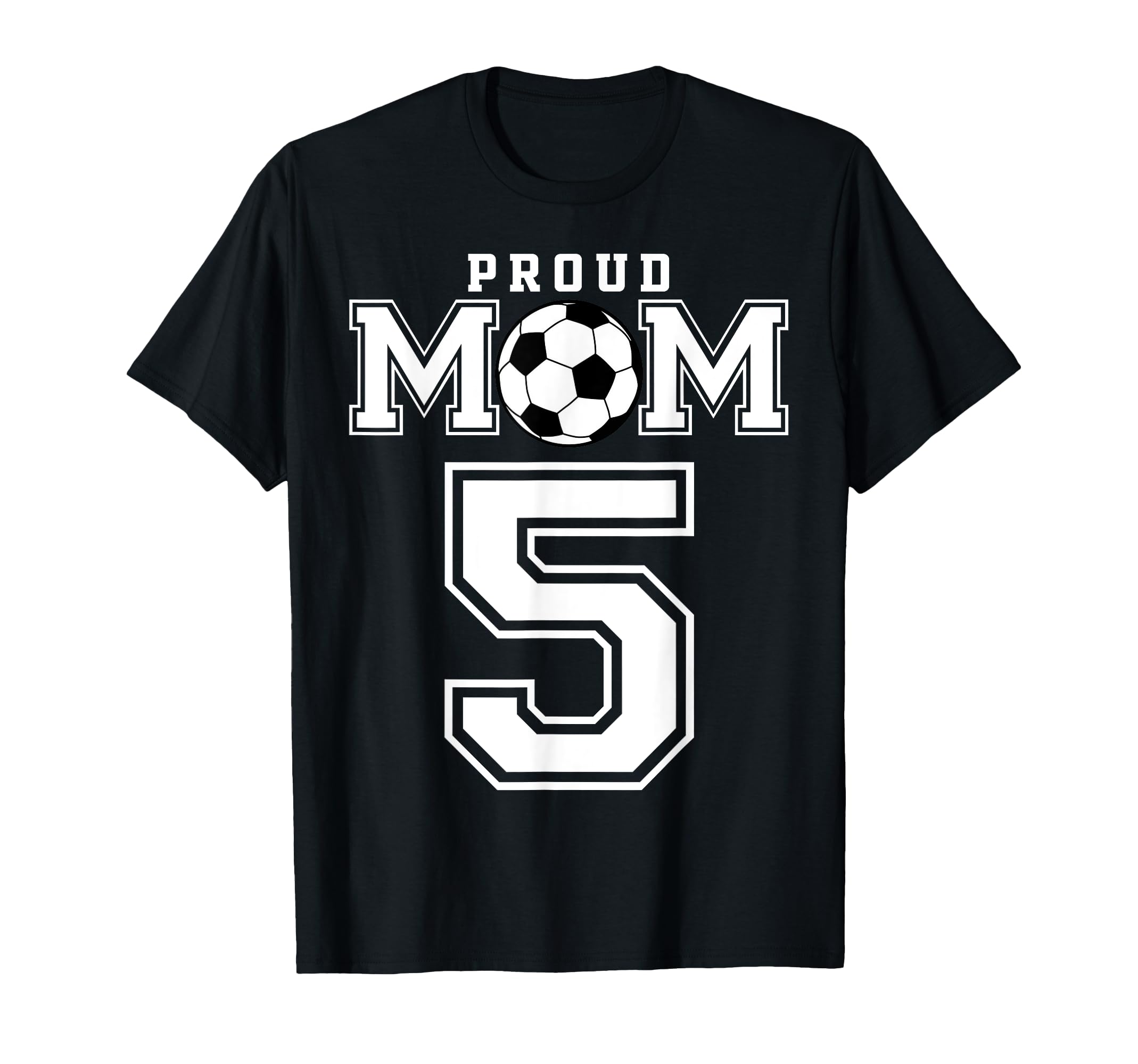 Number 5 Custom Proud Soccer T-Shirt - Fun Novelty Design for Adults - T-Shirt, Sweatshirt, Hoodie