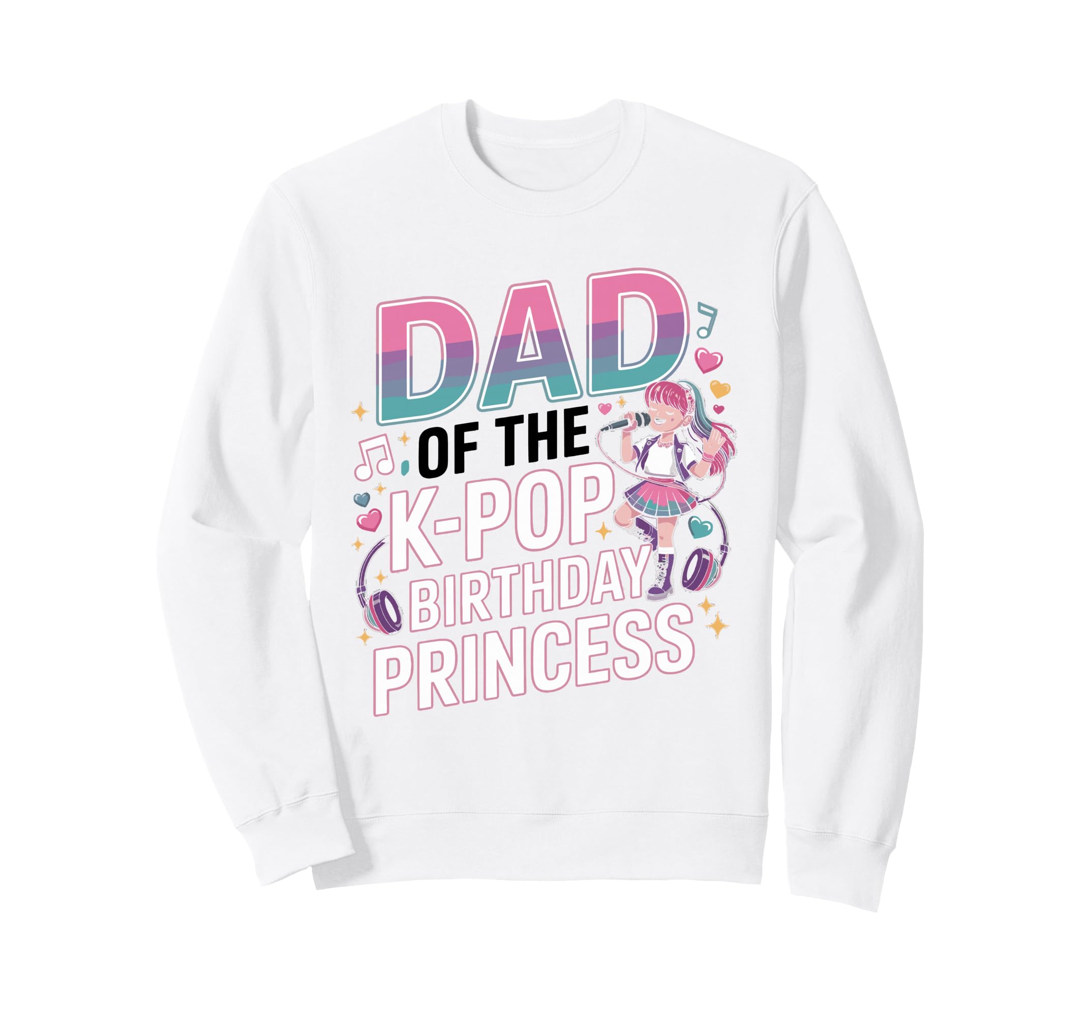 K Pop Birthday Dad Korean Pop Sweatshirt - Custom Art Print for Adults - T-Shirt, Sweatshirt, Hoodie