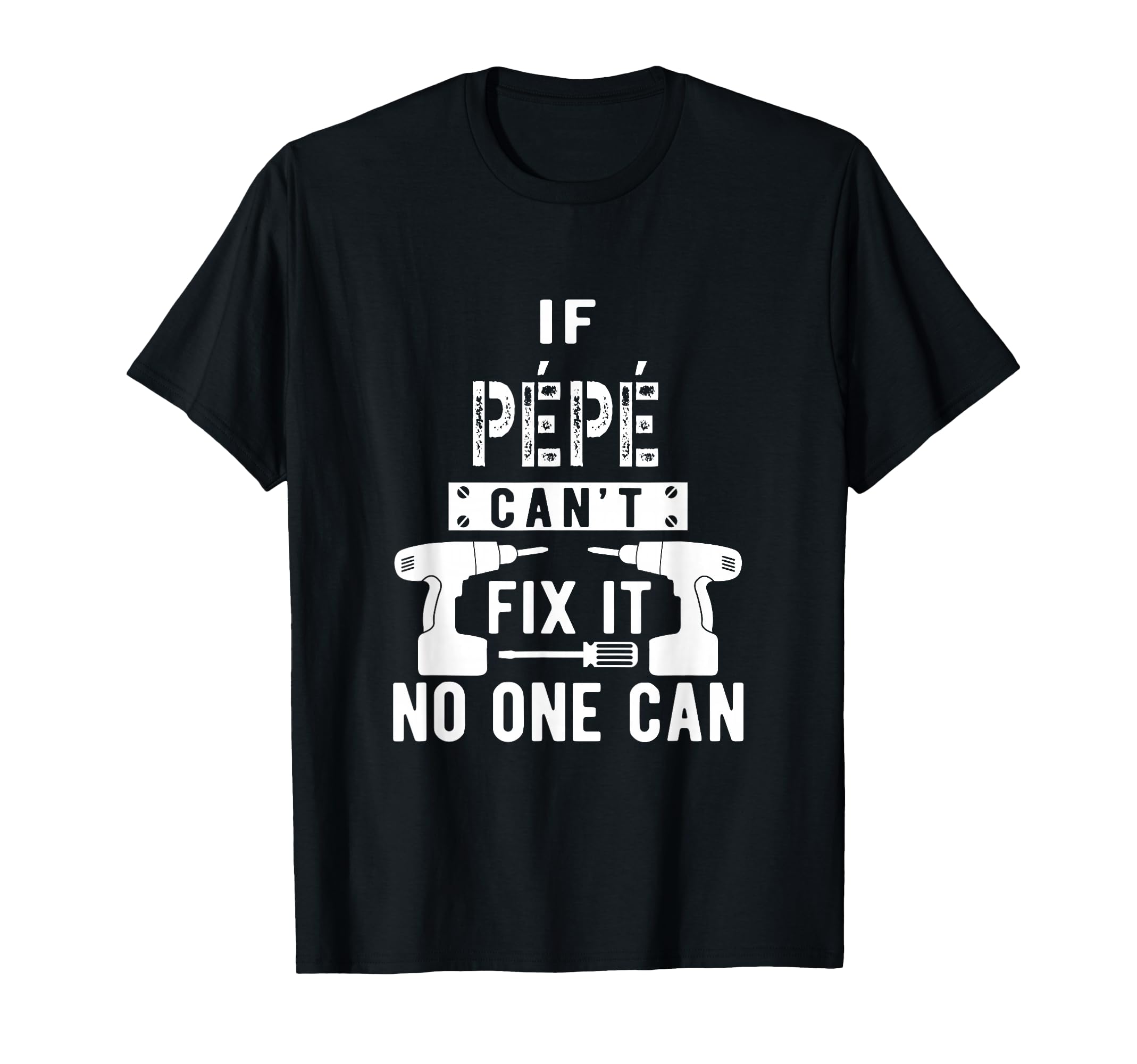 If P P Cant Fix It No One Can France T-Shirt - Fun Novelty Design Unisex - T-Shirt, Sweatshirt, Hoodie