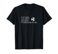 Sarcastic Funny Soccer If First You Dont T-Shirt - Streetwear Style Unisex - T-Shirt, Sweatshirt, Hoodie