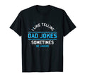 Funny I Like Telling Dad Jokes T-Shirt - Aesthetic Graphic Unisex - T-Shirt, Sweatshirt, Hoodie