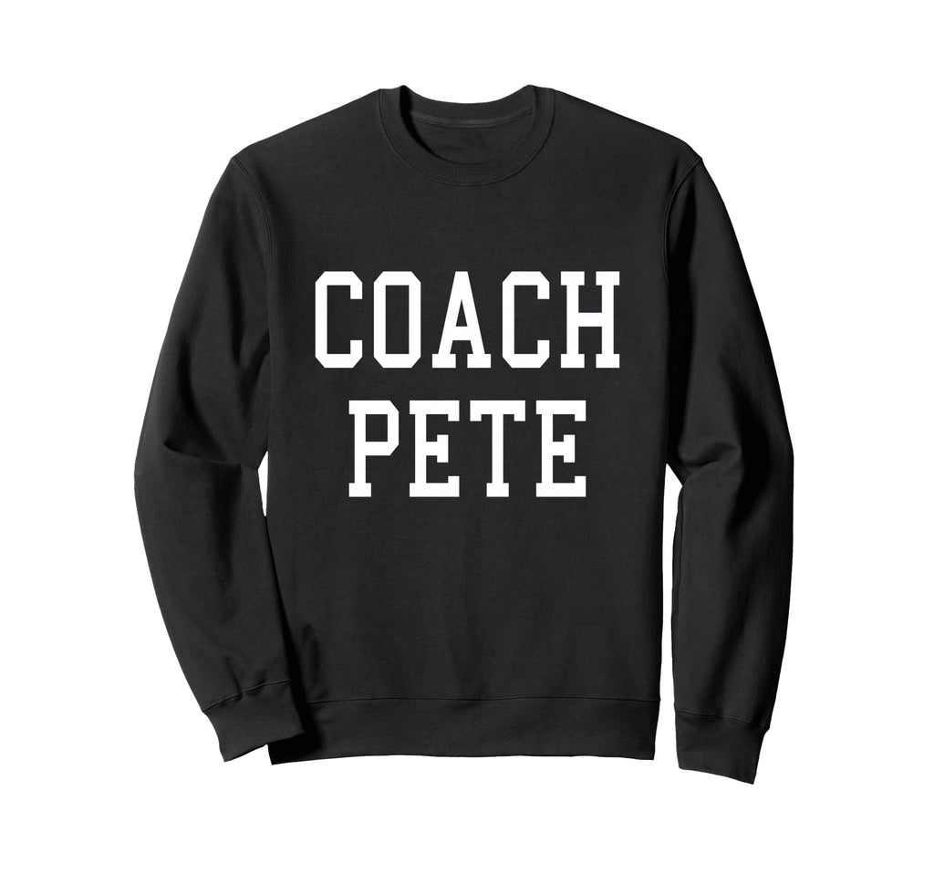 Coach Pete Custom Football Soccer Sweatshirt - Unique Graphic Unisex - T-Shirt, Sweatshirt, Hoodie