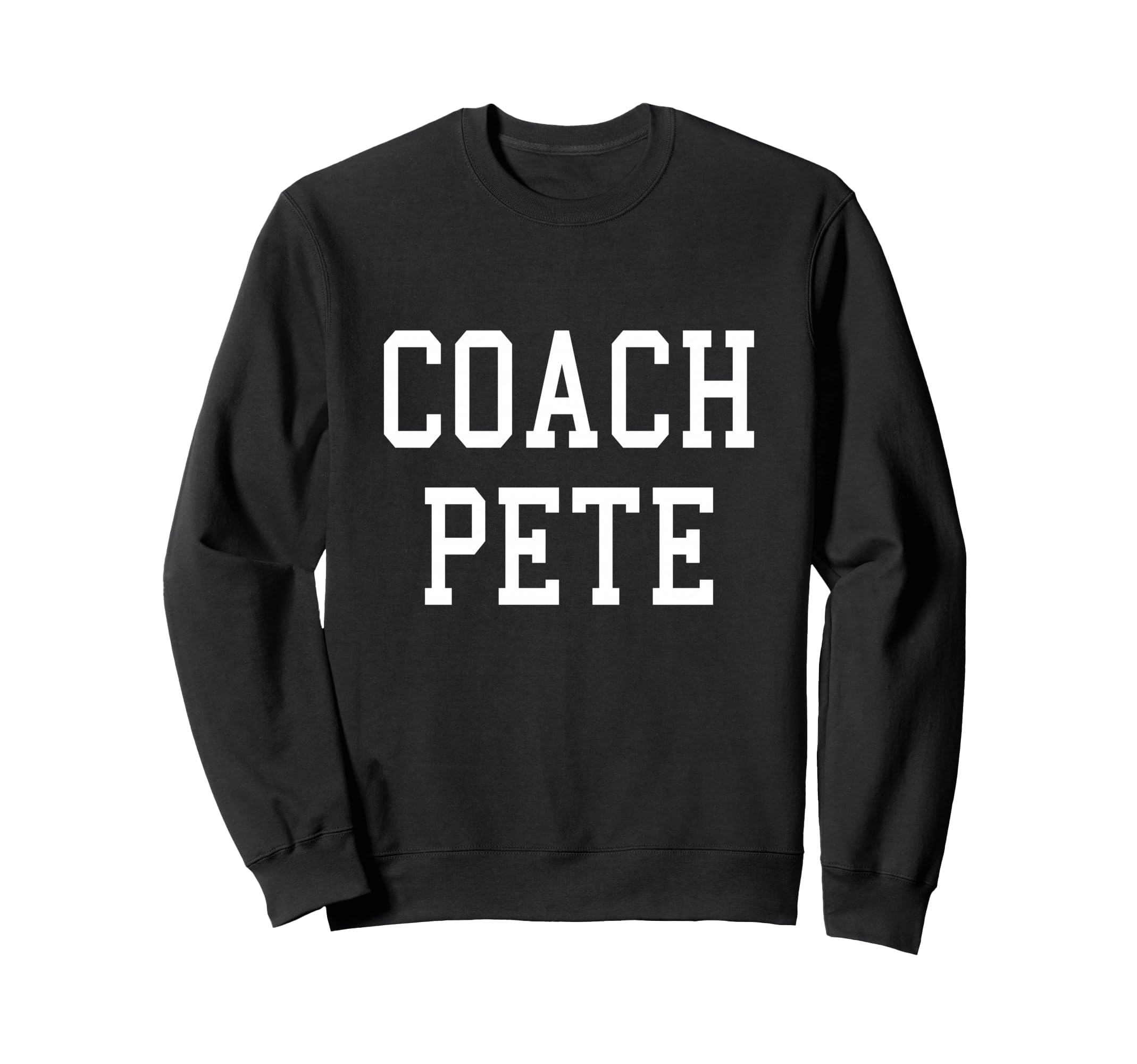 Coach Pete Custom Football Soccer Sweatshirt - Unique Graphic Unisex - T-Shirt, Sweatshirt, Hoodie