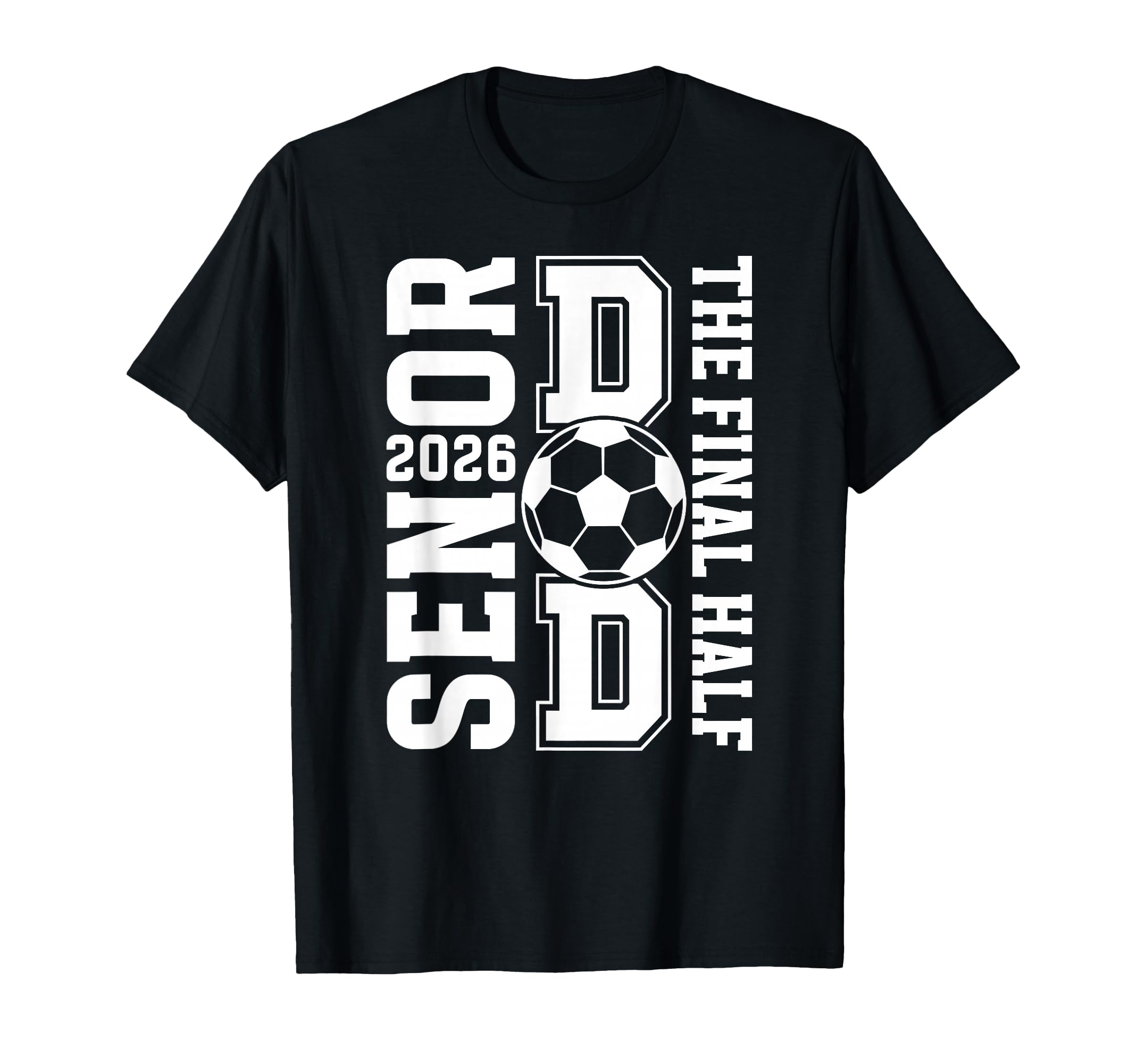 Soccer Senior Dad 2026 Proud Soccer T-Shirt - Graphic Print Men Women - T-Shirt, Sweatshirt, Hoodie